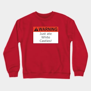 Warning White Castles Crewneck Sweatshirt